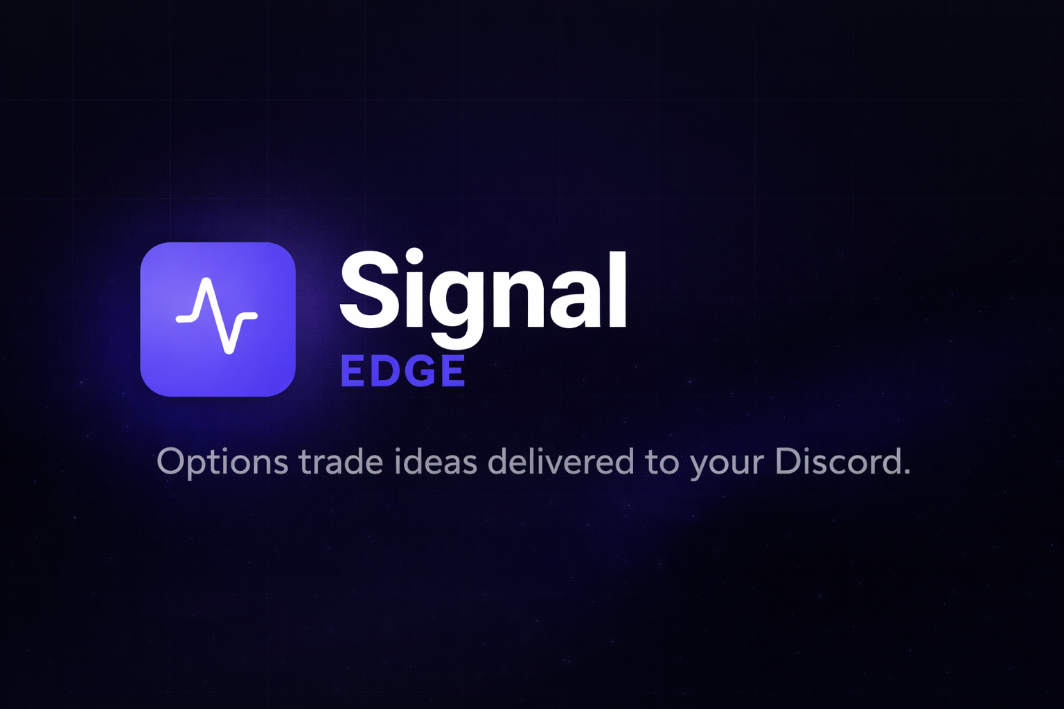 Signal Edge | Real-Time Options Alerts Delivered to Discord